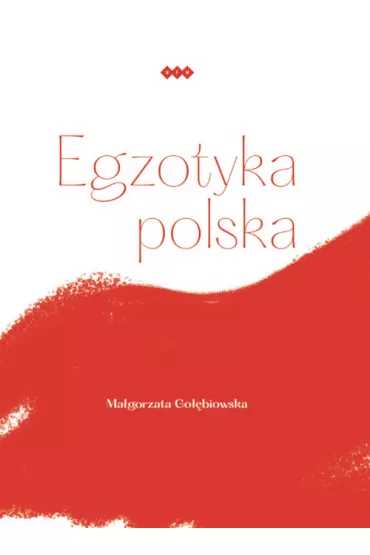 Egzotyka polska - Ma�gorzata Go��biowska