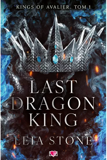 eBook Last Dragon King. Kings of Avalier. Tom 1 mobi epub - Leia Stone