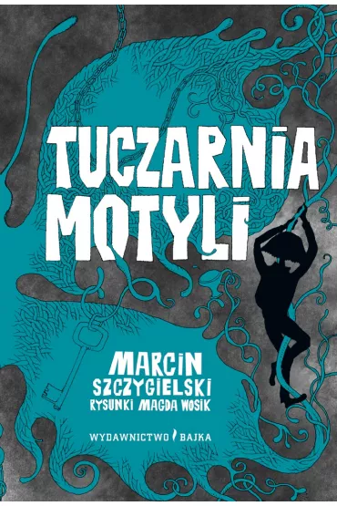 Tuczarnia motyli. Czarownica pitro niej. Tom 2 - Magda Wosik, Marcin Szczygielski