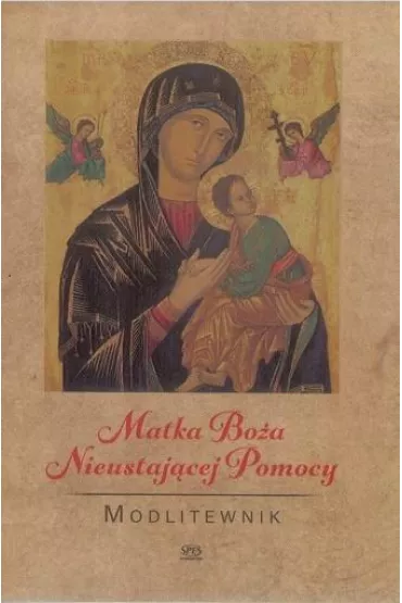 Modlitewnik. Matka Bo�a Nieustaj�cej Pomocy - Leszek Smoli�ski