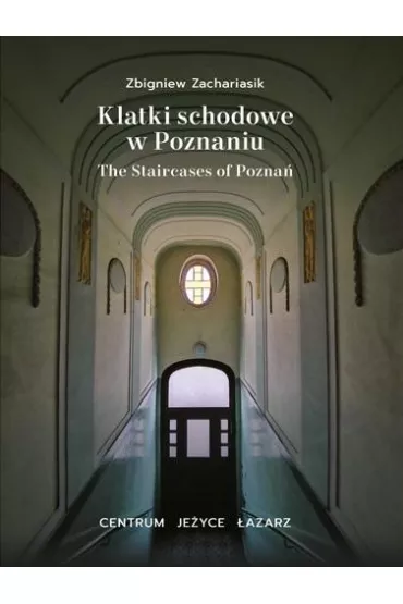 Klatki schodowe w Poznaniu Centrum, Je�yce, �azarz - Zbigniew Zachariasik