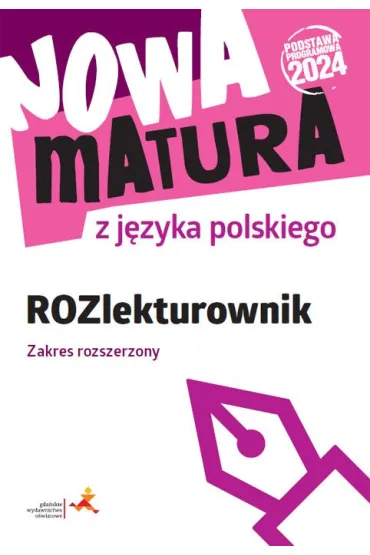Nowa matura z j�zyka polskiego. ROZlekturownik. Zakres rozszerzony - Dariusz  Martynowicz, Katarzyna Agnieszka W�odkowska