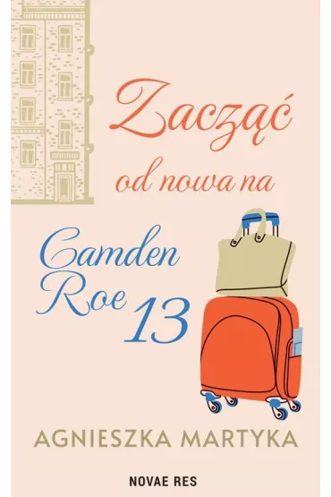 Zacz�� od nowa na Camden Roe 13 - Agnieszka  Martyka