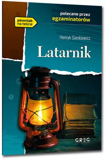 Latarnik. Wydanie z opracowaniem i streszczeniem - Henryk Sienkiewicz