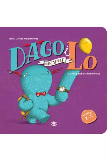 Dago i Lo. Przedszkole Cz 9 - Robert Romanowicz, Dorota Kassjanowicz