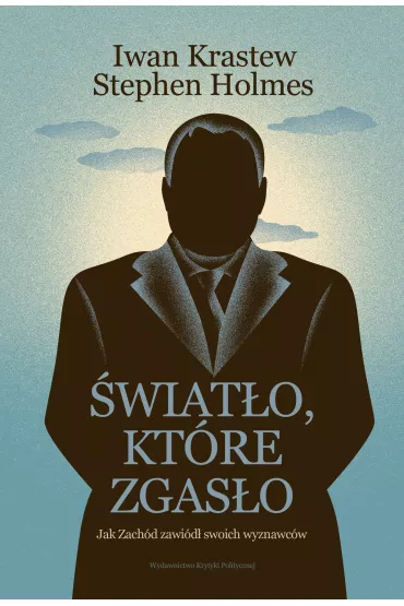�wiat�o kt�re zgas�o - Iwan Krastew, Stephen Holmes