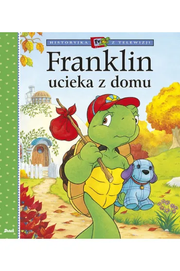 Historyjka z telewizji. Franklin ucieka z domu - Paulette Bourgeois