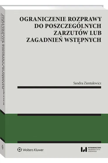 Ograniczenie rozprawy do poszczeg�lnych zarzut�w lub zagadnie� wst�pnych - Sandra  Zientalewicz