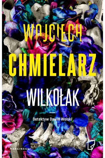 Wilkołak. Detektyw Dawid Wolski. Tom 3 - Wojciech Chmielarz