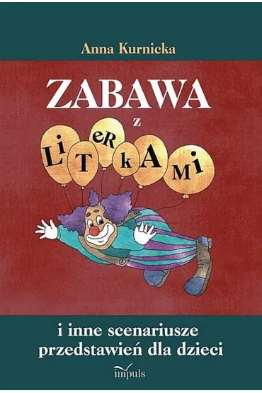 Zabawa z literkami - Anna Kurnicka