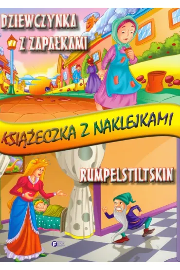 Dziewczynka z zapa�kami, Rumpelstiltskin. Ksi��eczka z naklejkami
