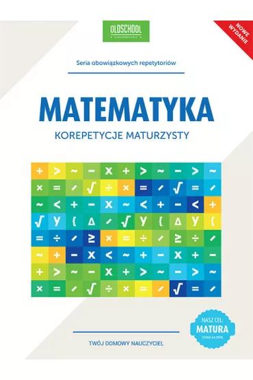 Matematyka. Korepetycje maturzysty. Cel: MATURA - Danuta Zaremba