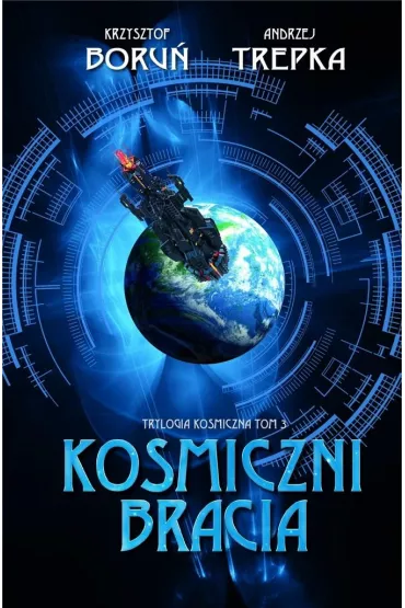 Trylogia mi�dzygwiezdna T.3 Kosmiczni bracia - Andrzej Trepka, Krzysztof Boru�
