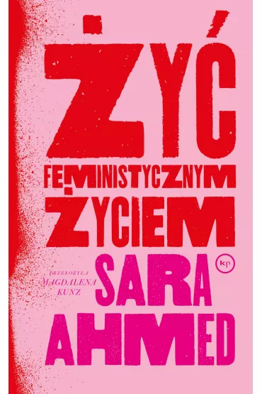 �y� feministycznym �yciem - Sara Ahmed
