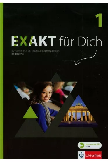 Exakt fur Dich 1. Podr�cznik do j�zyka niemieckiego dla szk� ponadgimnazjalnych - Giorgio Motta