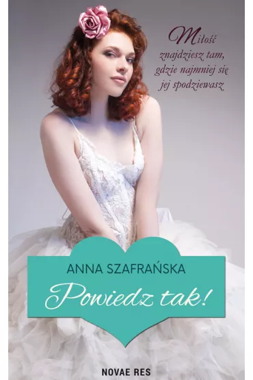 Powiedz tak! W�a�nie tak! Tom 2 - Anna Szafra�ska