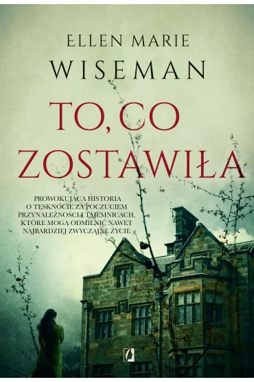 To, co zostawi�a - Ellen Marie Wiseman