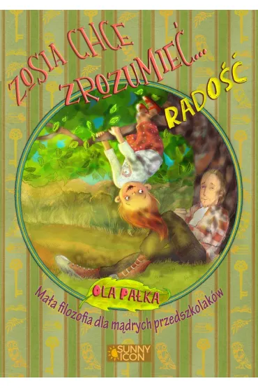 Zosia chce zrozumie�... Rado�� - Ola  Pa�ka