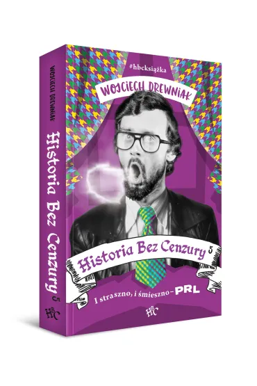 I straszno, i �mieszno - PRL. Historia bez cenzury. Tom 5 - Wojciech Drewniak