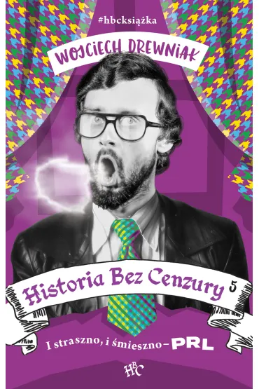 I straszno, i �mieszno - PRL. Historia bez cenzury. Tom 5 - Wojciech Drewniak