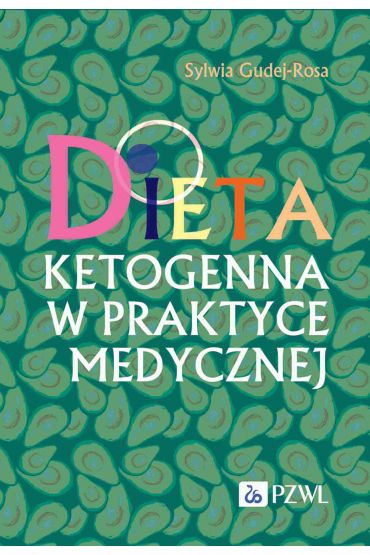 Dieta ketogenna w praktyce medycznej