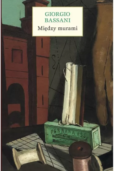 Mi�dzy murami - Bassani Giorgio