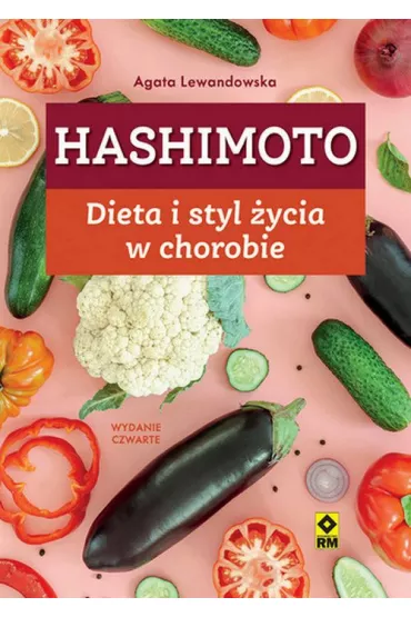 Hashimoto. Dieta i styl �ycia w chorobie - Agata Lewandowska