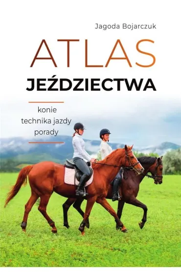Atlas je�dziectwa - Jagoda Bojarczuk