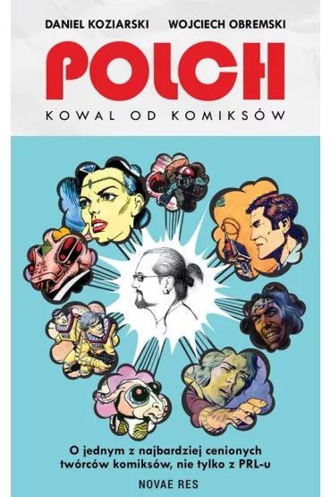 Polch. Kowal od komiks�w - Daniel Koziarski, Wojciech  Obremski