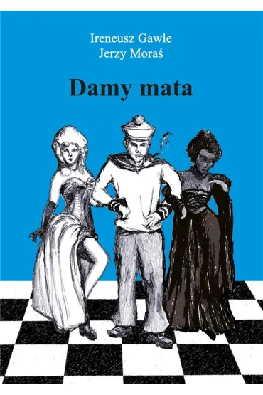 Damy mata - Jerzy Mora�, Ireneusz  Gawle
