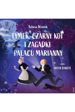 Audiobook Tymek, Czarny Kot i zagadki Paacu Marianny mp3