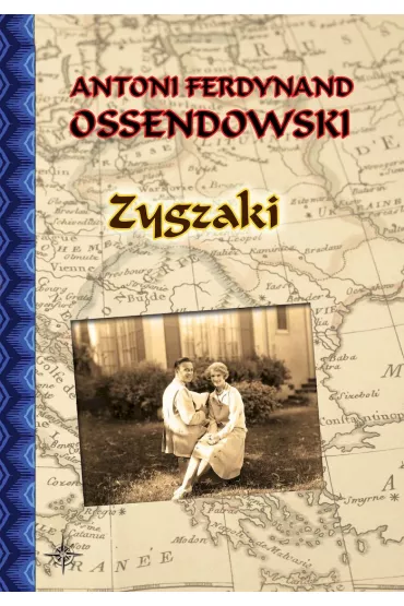 Zygzaki - Antoni Ferdynand Ossendowski