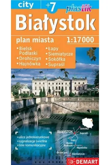 Bia�ystok. Plan miasta Plastik w skali 1:17 000