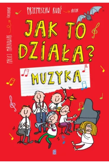 Muzyka. Jak to dzia�a? - Przemys�aw Rud�
