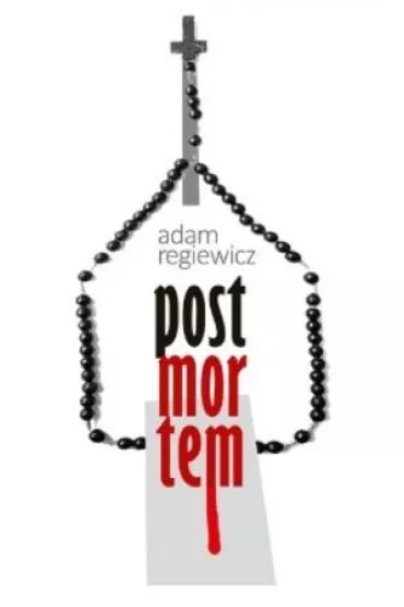 Post mortem - Adam Regiewicz