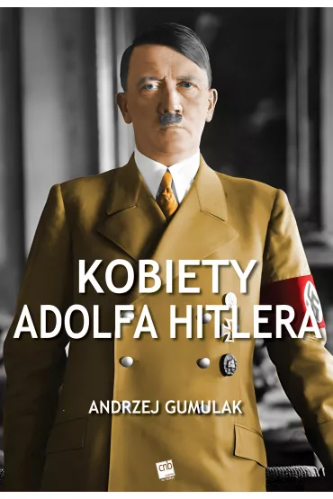 eBook Kobiety Adolfa Hitlera mobi epub - Andrzej Gumulak