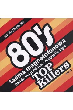 80`s Top Killers Vol. 2 - Ta�ma magnetofonowa (Box)