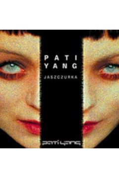Jaszczurka - Pati Yang - Pati Yang