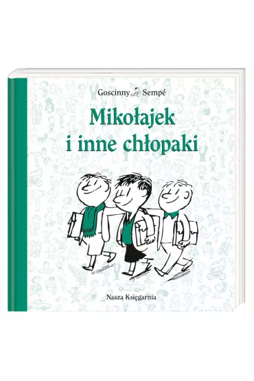 Miko�ajek. Miko�ajek i inne ch�opaki - Ren� Goscinny, Jean-Jacques Semp�