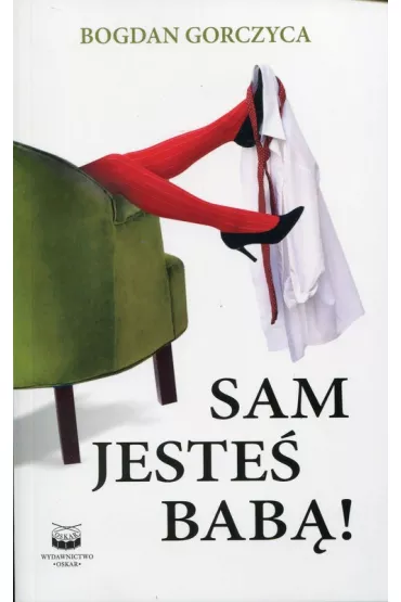 Sam jeste� bab�// - Bogdan Gorczyca