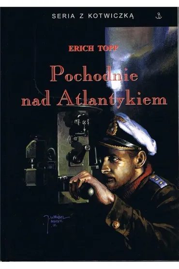 Pochodnie nad Atlantykiem w.5 - Erich Topp