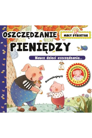 Oszcz�dzam pieni�dze. Ma�y dyrektor