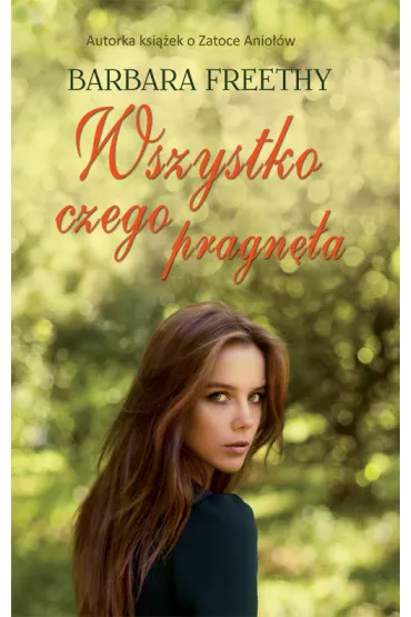 Wszystko czego pragn�a - Barbara Freethy