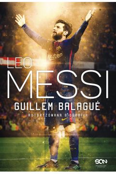 Leo Messi. Autoryzowana biografia.
