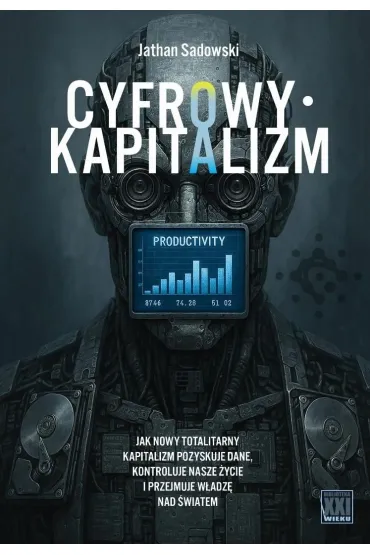 Cyfrowy kapitalizm - Jathan Sadowski
