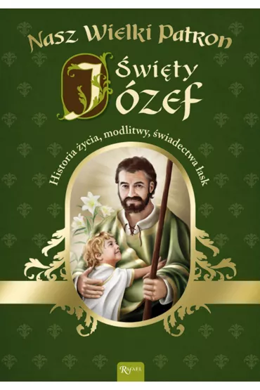 Audiobook Nasz wielki patron �wi�ty J�zef. Historia �ycia, modlitwy, �wiadectwa �ask mp3 - Marek Balon