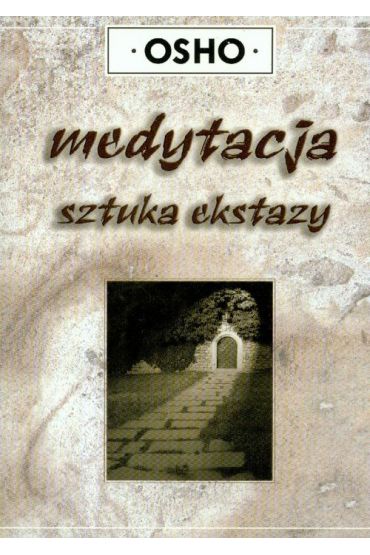 Medytacja sztuka ekstazy