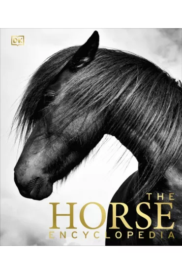 The Horse Encyclopedia - Elwyn Hartley Edwards