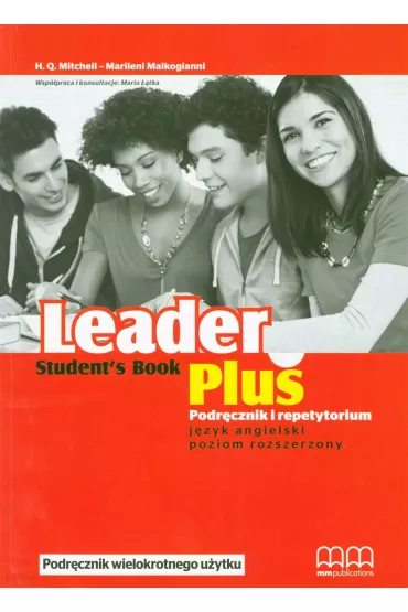 Leader Plus. Podr�cznik i repetytorium. J�zyk angielski. Poziom rozszerzony - Malkogianni Marileni, H. Q. Mitchell