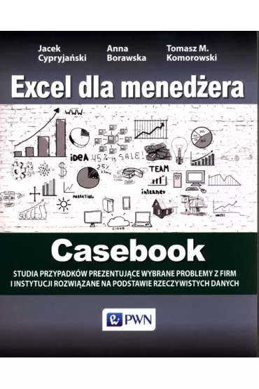 Excel dla mened�era Casebook - Anna Borawska, Jacek Cypryja�ski, Tomasz M Komorowski